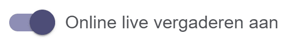 Online live vergaderen aan of uitzetten